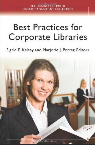 Best Practices For Corporate Libraries 1st Edition Marjorie J Porter