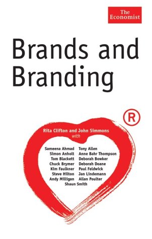 Brands And Branding 1st Rita Clifton And John Simmons Editors