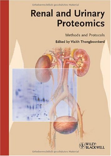 Renal And Urinary Proteomics Methods And Protocols 1st Edition Visith Thongboonkerd