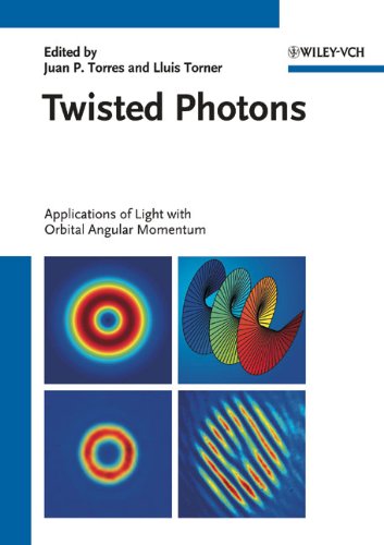 Twisted Photons Applications Of Light With Orbital Angular Momentum 1st Edition Juan P Torres