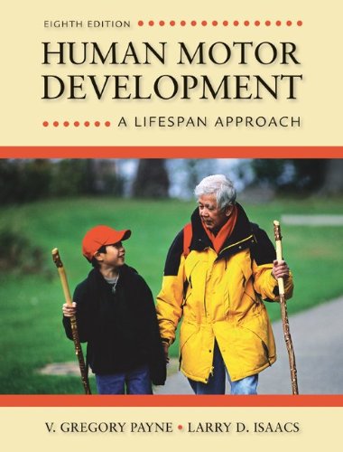 Human Motor Development A Lifespan Approach 8 Edition V Gregory Payne