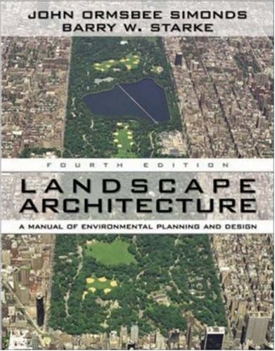 Landscape Architecture A Manual Of Environmental Planning And Design 4th Edition John Ormsbee Simonds