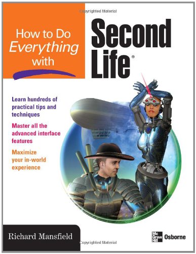 How To Do Everything With Second Life 1st Edition Richard Mansfield