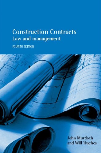 Construction Contracts Law And Management 4th Edition 4th John Murdoch