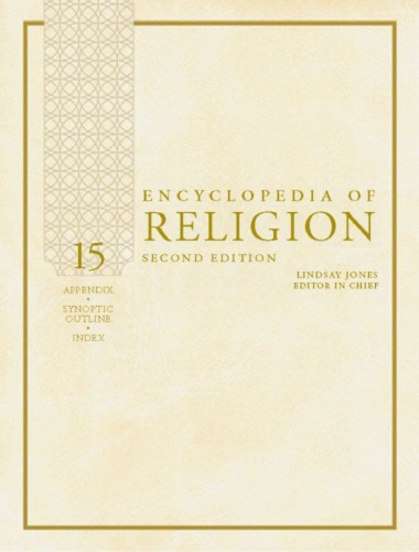 Encyclopedia Of Religion Volume 15 Appendixsynoptic Outlineindex V 15 2nd Edition Lindsay Jones Editor In Chief