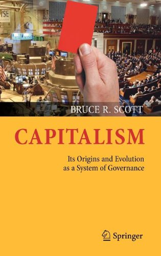 Capitalism Its Origins And Evolution As A System Of Governance 1st Edition Bruce R Scott Auth