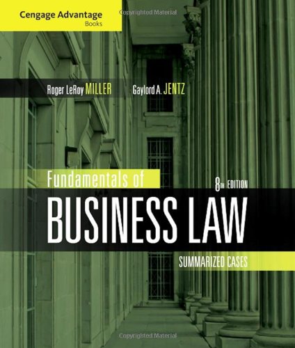 Fundamentals Of Business Law Summarized Cases Eighth Edition 8th Edition Roger Leroy Miller