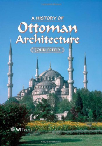 A History Of Ottoman Architecture 1st Edition J Freely