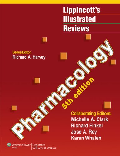 Pharmacology 5th Edition Lippincotts Illustrated Reviews 5th Richard A Harvey