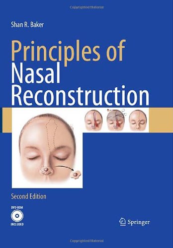 Principles Of Nasal Reconstruction 2nd Edition Shan R Baker