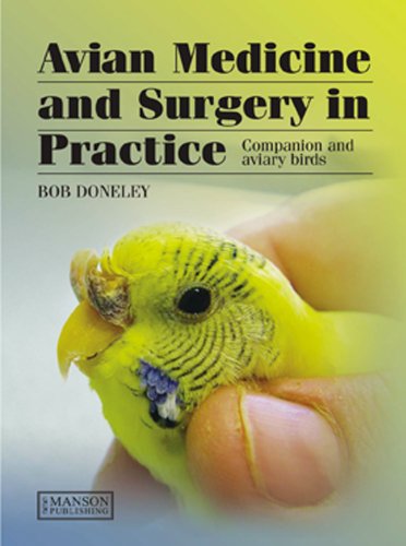 Avian Medicine And Surgery In Practice Companion And Aviary Birds 1st Edition Bob Doneley
