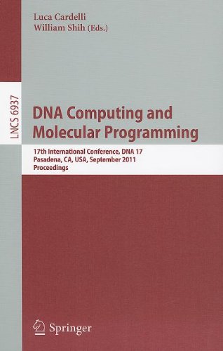 Dna Computing And Molecular Programming 17th International Conference Dna 17 Pasadena Ca Usa September 1923 2011 Proceedings 1st Edition Vincent Danos