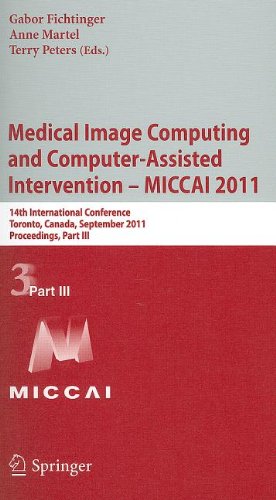 Medical Image Computing And Computerassisted Intervention Miccai 2011 14th International Conference Toronto Canada September 1822 2011 Proceedings Part Iii 1st Edition Yanwu Xu
