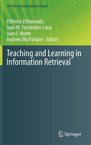 Teaching And Learning In Information Retrieval 1st Edition Efthimis Efthimiadis