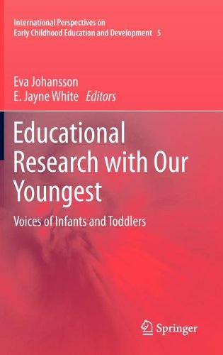 Educational Research With Our Youngest Voices Of Infants And Toddlers 1st Edition Eva Johansson Auth