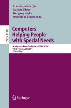 Computers Helping People With Special Needs 9th International Conference Icchp 2004 Paris France July 79 2004 Proceedings 1st Edition Jef Raskin Auth