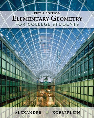 Elementary Geometry For College Students 5th Edition 5th Daniel C Alexander