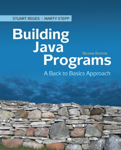 Building Java Programs A Back To Basics Approach 2nd Edition 2nd Stuart Reges