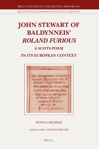 John Stewart Of Baldynneis Roland Furious A Scots Poem In Its European Context Annotated Edition Donna Heddle