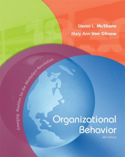 Organizational Behavior Emerging Realities For The Workplace Revolution Fourth Edition 4th Edition Steven Mcshane