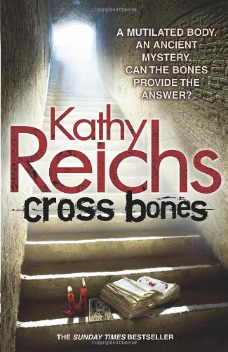 Cross Bones New Edition Kathy Reichs