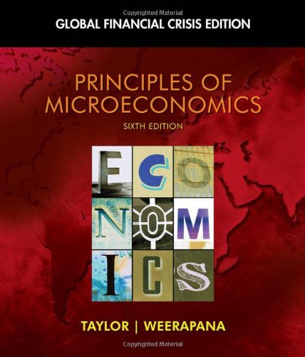 Principles Of Microeconomics Global Financial Crisis Edition With Global Economic Crisis Gec Resource Center Printed Access Card 6th Edition John B Taylor