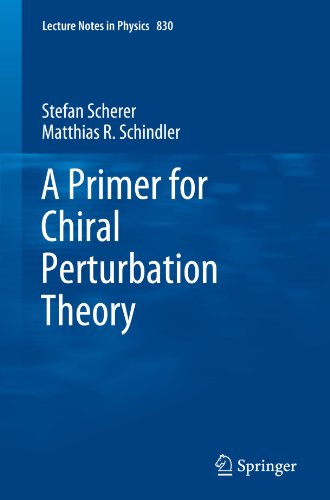 A Primer For Chiral Perturbation Theory 1st Edition Stefan Scherer