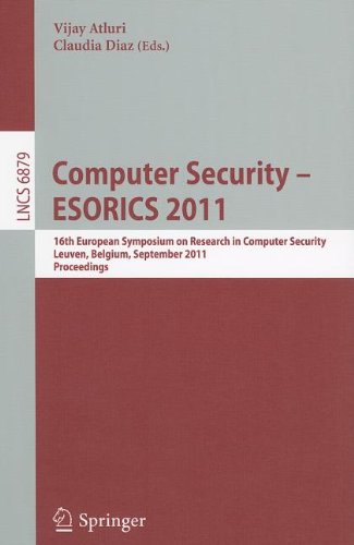 Computer Security Esorics 2011 16th European Symposium On Research In Computer Security Leuven Belgium September 12142011 Proceedings 1st Edition Nashad A Safa