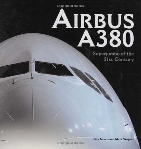 Airbus A380 Superjumbo Of The 21st Century First Guy Norris