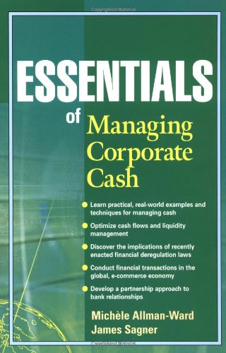 Essentials Of Managing Cash Wiley Essentials Volume 56 1st Edition Michele Allmanward