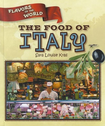 The Food Of Italy Sara Louise Kras