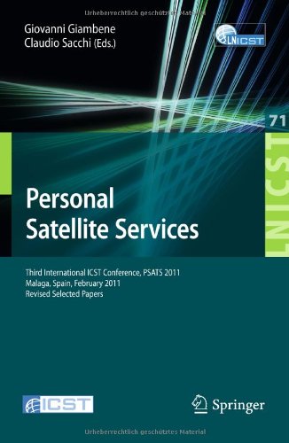 Personal Satellite Services Third International Icst Conference Psats 2011 Malaga Spain February 1718 2011 Revised Selected Papers 1st Edition Borja De La Cuesta