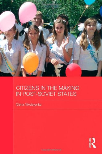 Citizens In The Making In Postsoviet States 1st Edition Olena Nikolayenko