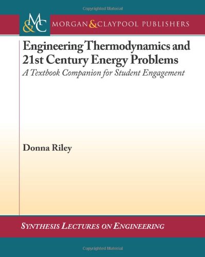 Engineering Thermodynamics And 21st Century Energy Problems A Textbook Companion For Student Engagement 1st Edition Donna Riley