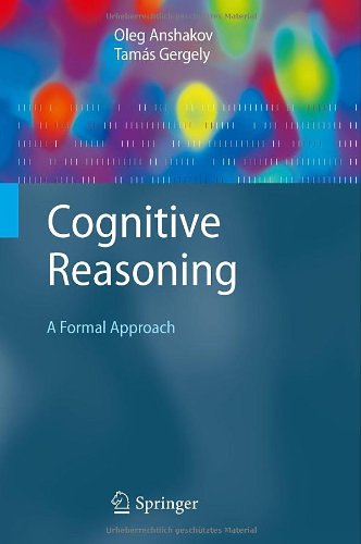 Cognitive Reasoning A Formal Approach 1st Edition Tamás Gergely