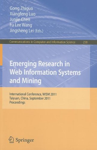 Emerging Research In Web Information Systems And Mining International Conference Wism 2011 Taiyuan China September 2325 2011 Proceedings 1st Edition Hua Wang