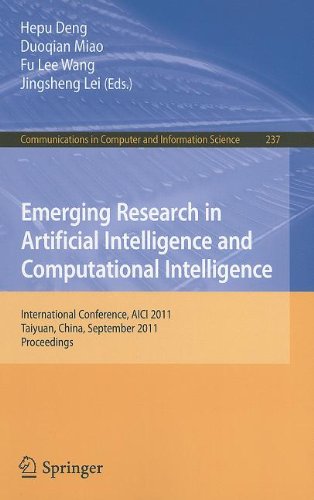Emerging Research In Artificial Intelligence And Computational Intelligence International Conference Aici 2011 Taiyuan China September 2325 2011 Proceedings 1st Edition Weizeng Gao