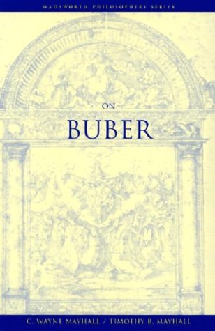 On Buber 1st Edition C Wayne Mayhall Timothy B Mayhall