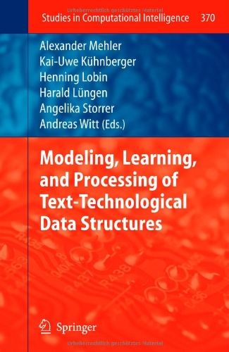 Modeling Learning And Processing Of Text Technological Data Structures 1st Edition Alexander Mehler