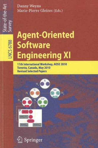 Agentoriented Software Engineering Xi 11th International Workshop Aose 2010 Toronto Canada May 1011 2010 Revised Selected Papers 1st Edition Christian Detweiler