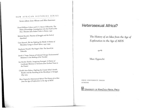 Heterosexual Africa The History Of An Idea From The Age Of Exploration To The Age Of Aids Marc Epprecht