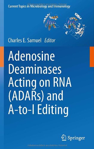 Adenosine Deaminases Acting On Rna Adars And Atoi Editing 1st Edition Rena A Goodman