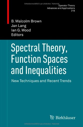 Spectral Theory Function Spaces And Inequalities New Techniques And Recent Trends 1st Edition B M Brown
