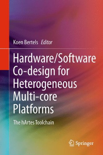 Hardwaresoftware Codesign For Heterogeneous Multicore Platforms The Hartes Toolchain 1st Edition Koen Bertels Auth