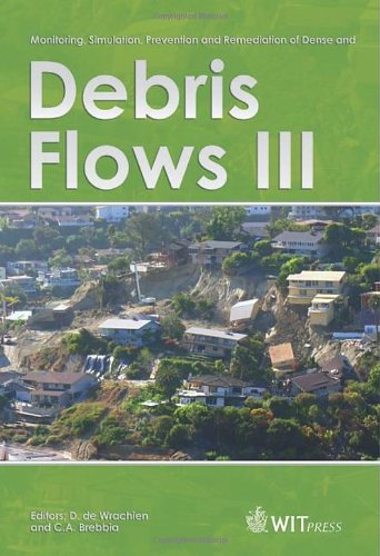 Monitoring Simulation Prevention And Remediation Of Dense And Debris Flow Iii Wit Transactions On Engineering Sciences 1st Edition C A Editors Brebbia