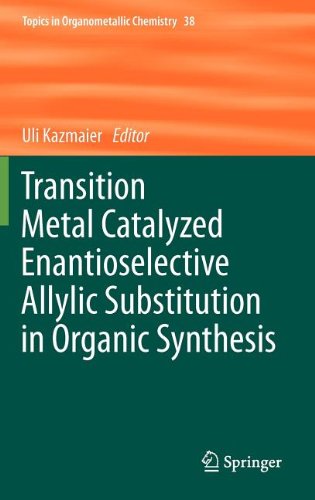 Transition Metal Catalyzed Enantioselective Allylic Substitution In Organic Synthesis 1st Edition Giovanni Poli
