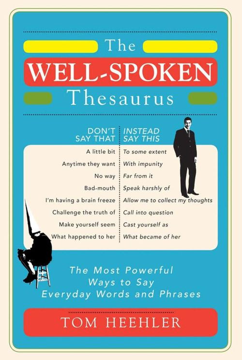 The Wellspoken Thesaurus Kindle Tom Heehler
