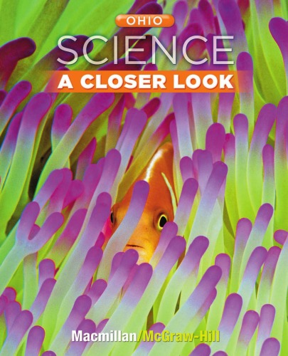 Ohio Science Grade 3 A Closer Look Dr Jay K Hackett Dr Richard H Moyer