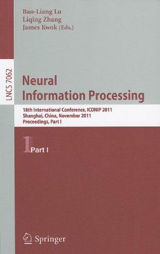 Neural Information Processing 18th International Conference Iconip 2011 Shanghai China November 1317 2011 Proceedings Part I 1st Edition Sanming Song