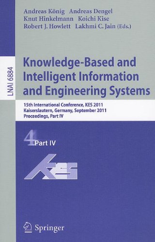 Knowledgebased And Intelligent Information And Engineering Systems 15th International Conference Kes 2011 Kaiserslautern Germany September 1214 2011 Proceedings Part Iv 1st Edition Yuki Ohira